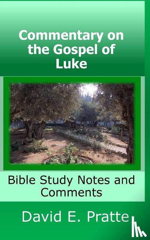 Pratte, David - Commentary on the Gospel of Luke