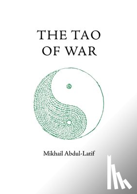 Abdul-Latif, Mikhail - The Tao of War