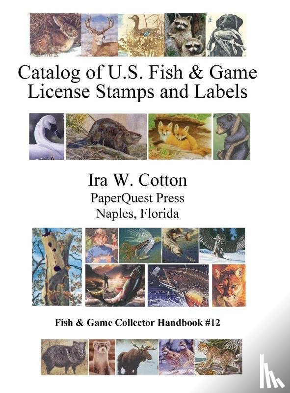 Cotton, Ira - Catalog of U.S. Fish & Game License Stamps and Labels