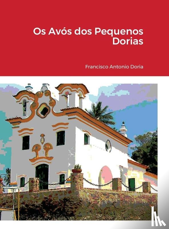 Doria, Francisco Antonio - Os Avos dos Pequenos Dorias