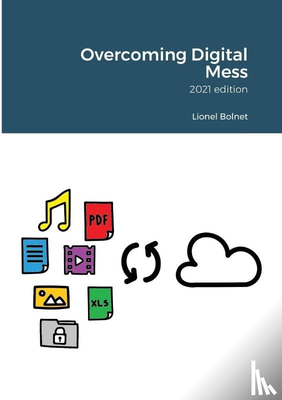Bolnet, Lionel - Overcoming Digital Mess