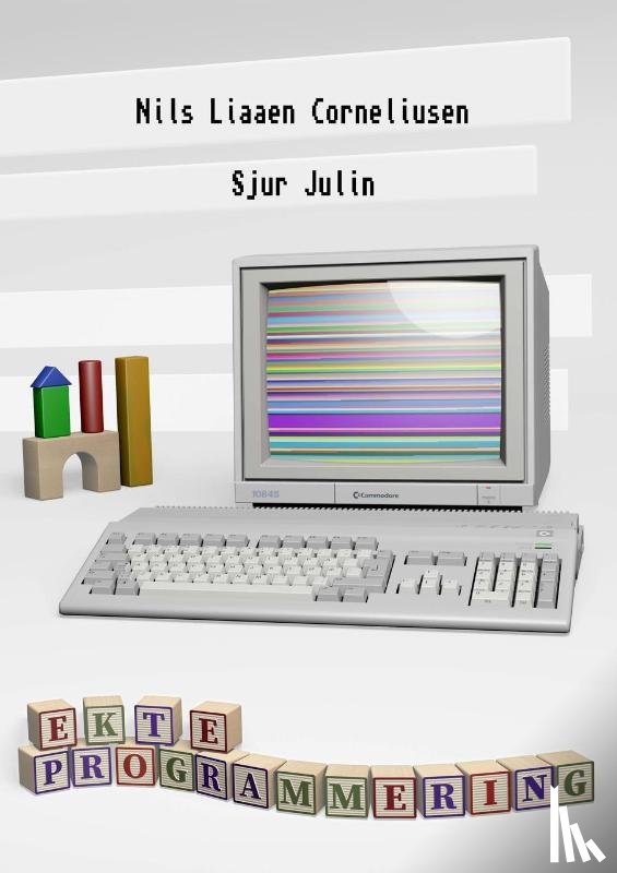 Corneliusen, Nils Liaaen, Julin, Sjur - Ekte Programmering