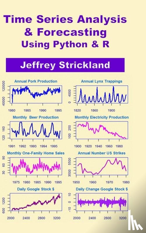 Strickland, Jeffrey - Time Series Analysis and Forecasting using Python & R