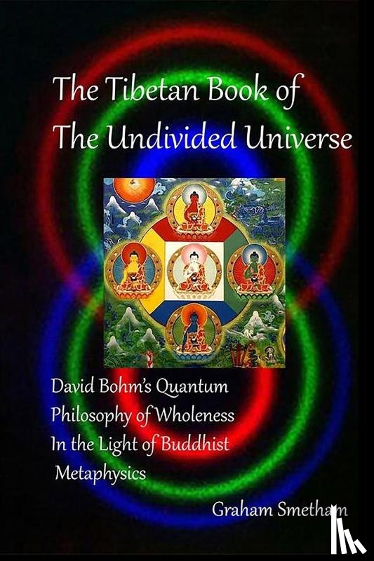 Smetham, Graham - The Tibetan Book of the Undivided Universe