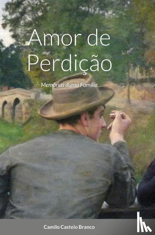 Castelo Branco, Camilo - Amor de Perdicao