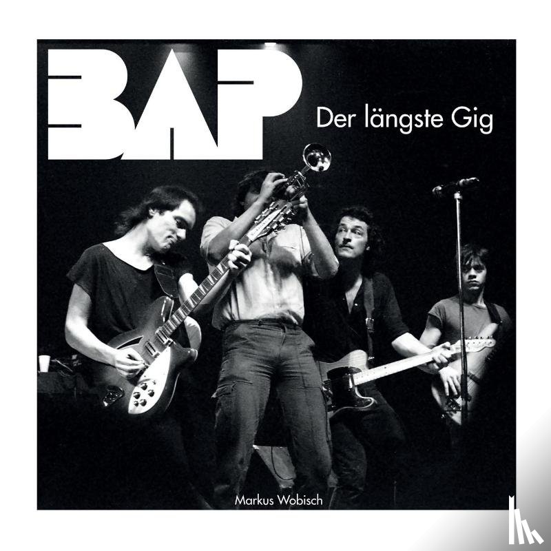 Wobisch, Markus - BAP Der langste Gig