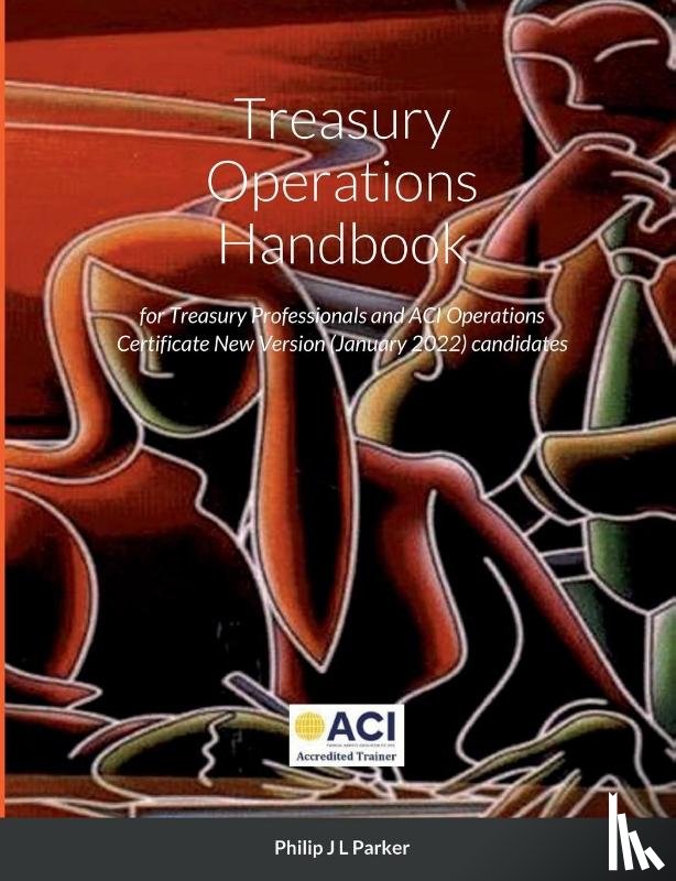 Parker, Philip J L - Treasury Operations Handbook (fifth edition)