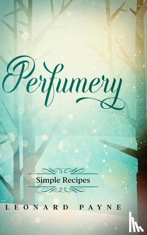 Payne, Leonard - Perfumery