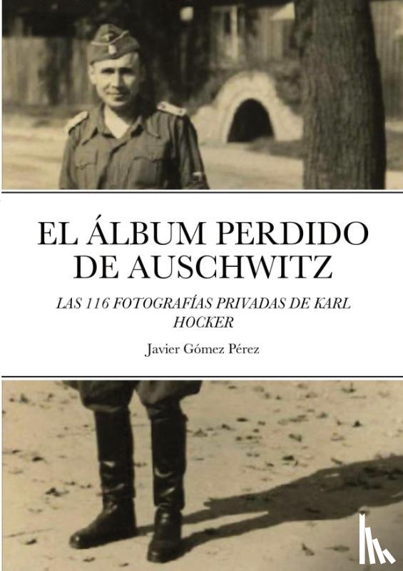 Gomez Perez, Javier - El Album Perdido de Auschwitz