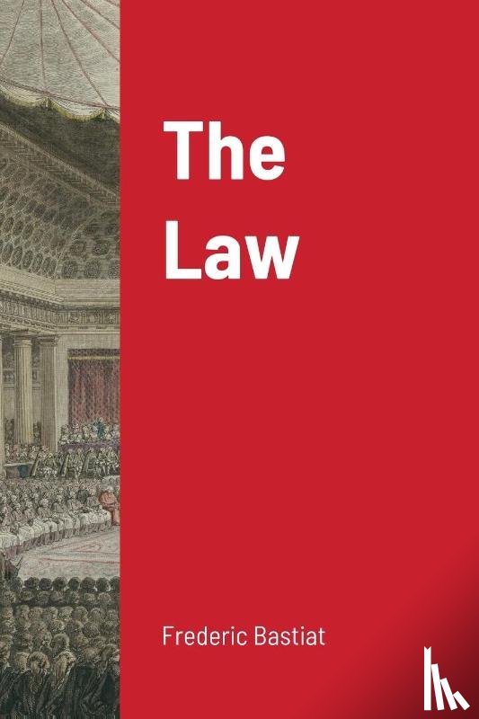 Bastiat, Frederic - The Law