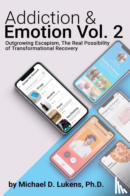 Lukens, Michael D - Addiction & Emotion Volume 2