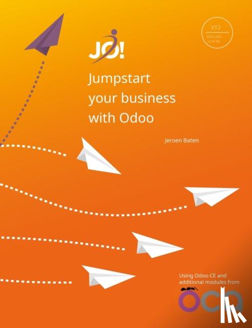 Baten, Jeroen - Jumpstart your business with Odoo 12 (EN/NL)