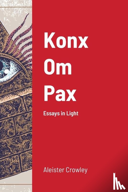 Crowley, Aleister - Konx Om Pax