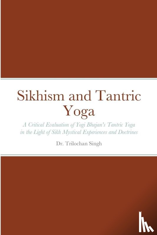 Singh, Dr Trilochan - Sikhism and Tantric Yoga
