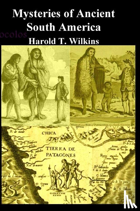 Wilkins, Harold T - Mysteries of Ancient South America