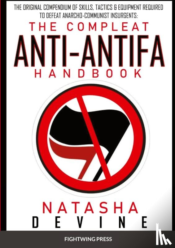 Devine, Natasha - The Compleat Anti-Antifa Handbook