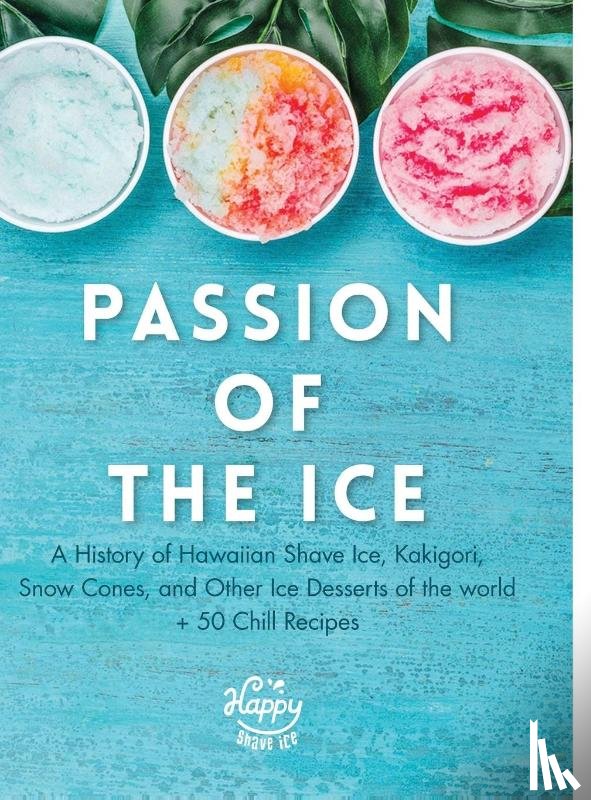 Happy Shave Ice - Passion of the Ice