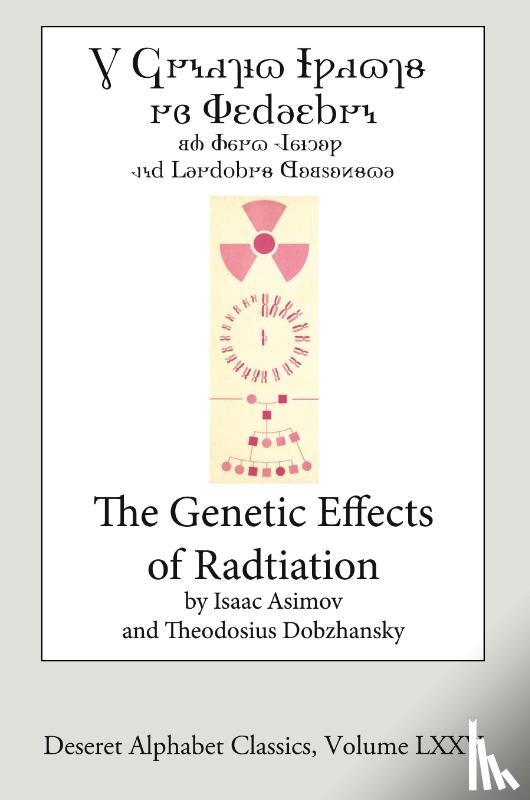Asimov, Isaac, Dobzhansky, Theodosius - The Genetic Effects of Radiation (Deseret Alphabet edition)