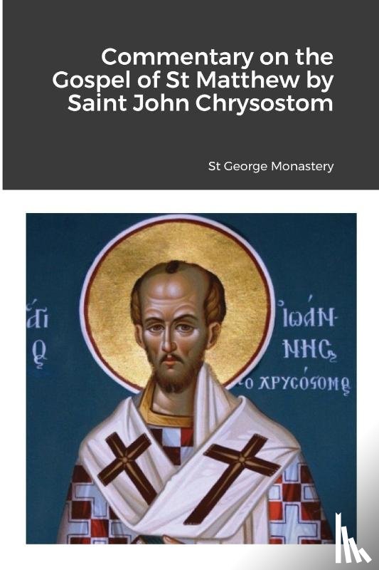  - Commentary on the Gospel of St Matthew by Saint John Chrysostom