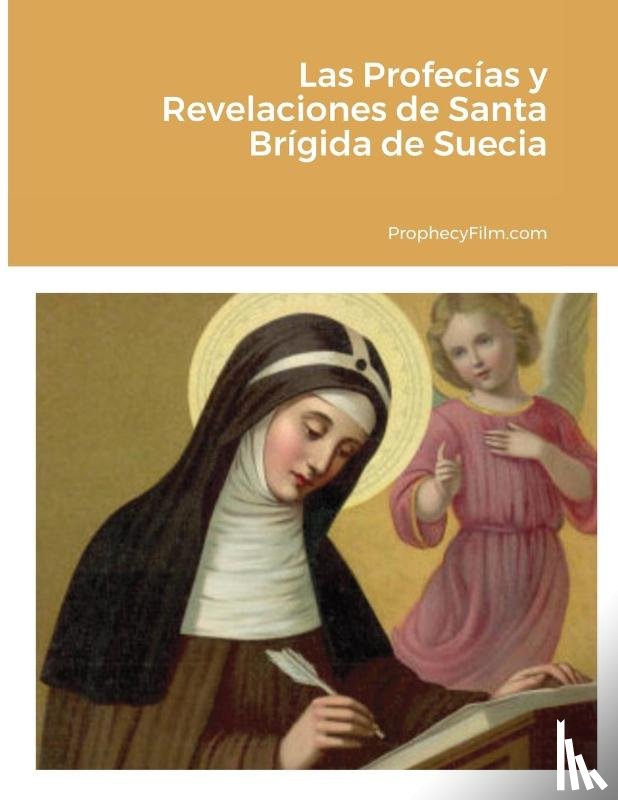 Prophecyfilm Com - Las Profecias y Revelaciones de Santa Brigida de Suecia
