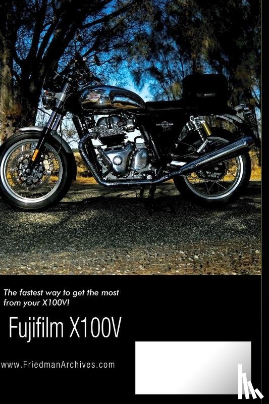 Phillips, Tony - The Complete Guide to Fujifilm's X100V (B&W Edition)
