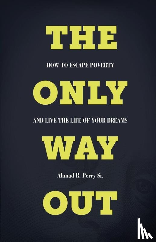 Perry, Ahmad R - The Only Way Out