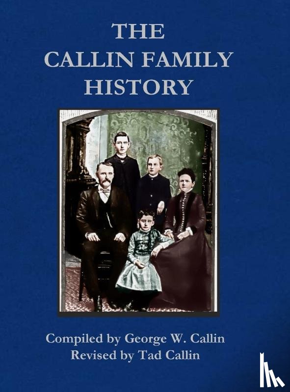 CALLIN, TAD - Callin Family History