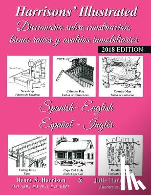 Harrison, Harrison S. - Harrisons' Illustrated Diccionario sobre construcción bienes raíces y avaluos immobiliaries (Español-Ingles): Harrisons' Illustrated Dictionary of Rea