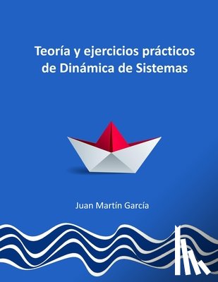 Sterman, John - Teoría y ejercicios prácticos de Dinámica de Sistemas