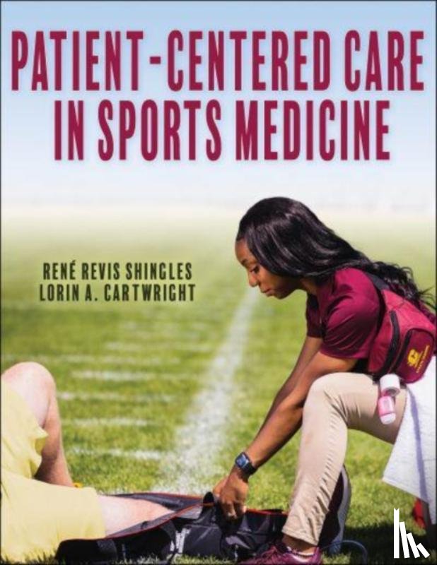 Shingles, Rene Revis, Cartwright, Lorin A. - Patient-Centered Care in Sports Medicine