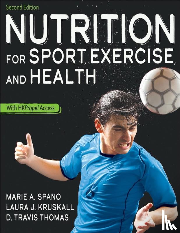 Spano, Marie, Kruskall, Laura, Thomas, D. Travis - Nutrition for Sport, Exercise, and Health