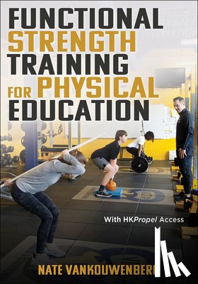 VanKouwenberg, Nate - Functional Strength Training for Physical Education
