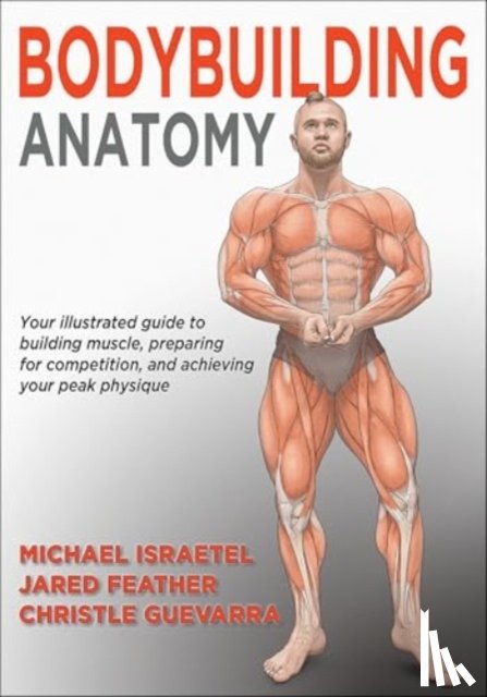 Israetel, Michael, Feather, Jared, Guevarra, Christle - Bodybuilding Anatomy