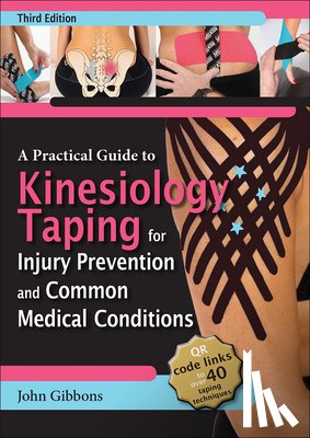 Gibbons, John - A Practical Guide to Kinesiology Taping for Injury Prevention and Common Medical Conditions