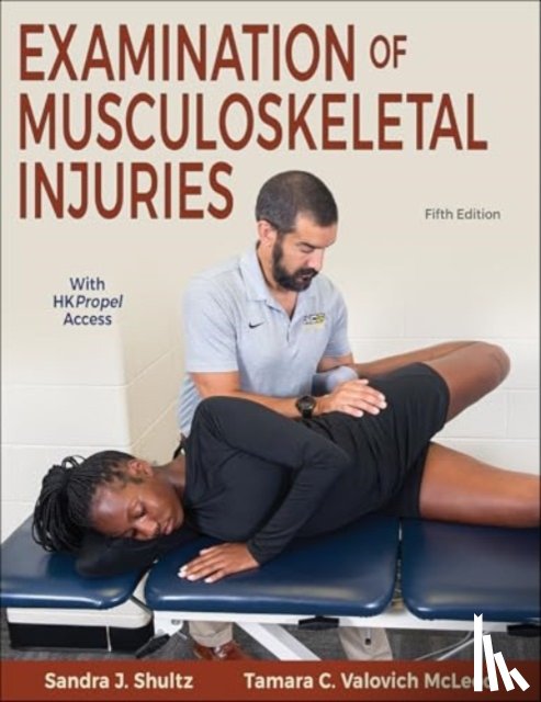 Shultz, Sandra J., Valovich McLeod, Tamara C. - Examination of Musculoskeletal Injuries