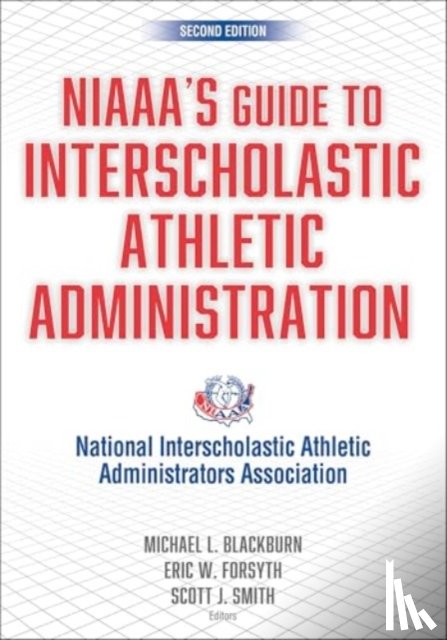 National Interscholastic Athletic Administrators Association (NIAAA) - NIAAA's Guide to Interscholastic Athletic Administration