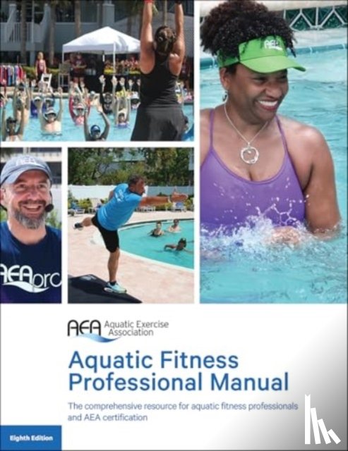 Aquatic Exercise Association - Aquatic Fitness Professional Manual