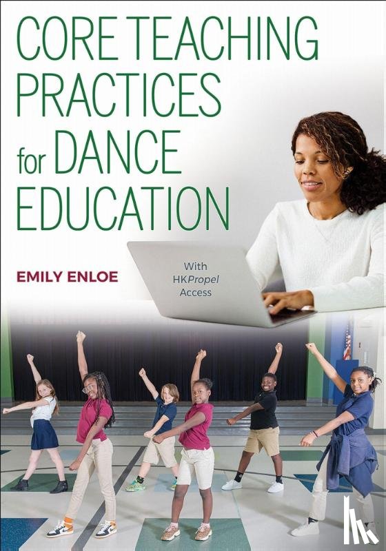 Enloe, Emily - Core Teaching Practices for Dance Education