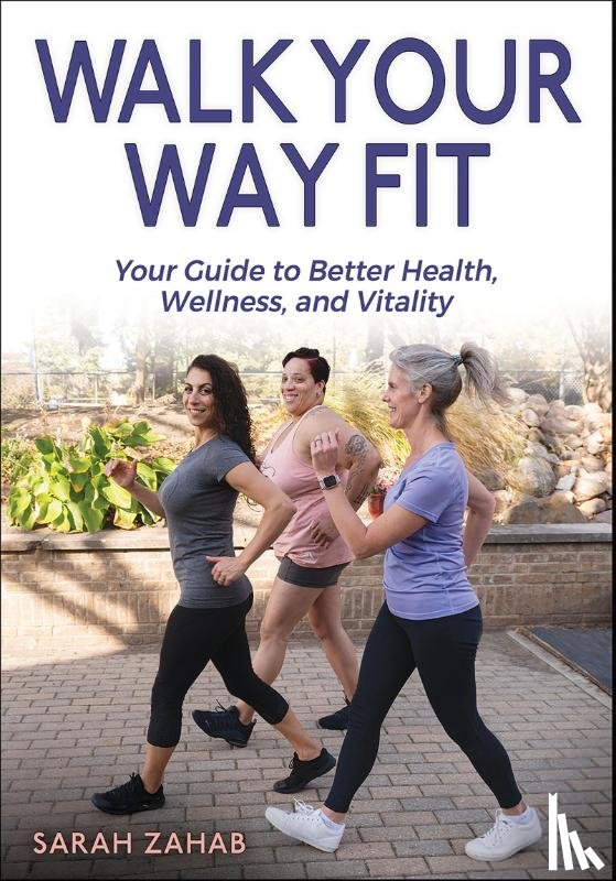 Zahab, Sarah - Walk Your Way Fit