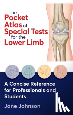 Johnson, Jane - The Pocket Atlas of Special Tests for the Lower Limb