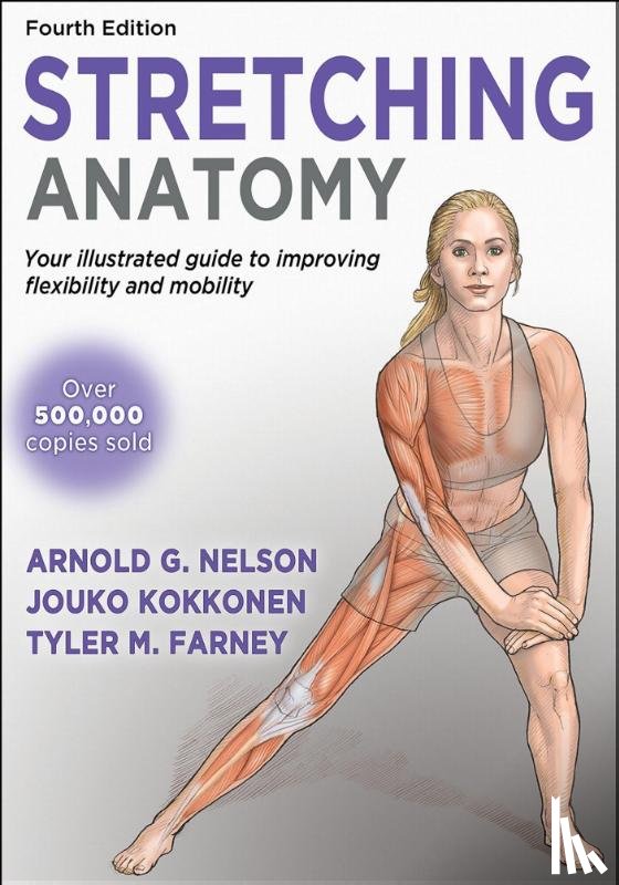 Nelson, Arnold G., Kokkonen, Jouko, Farney, Tyler - Stretching Anatomy