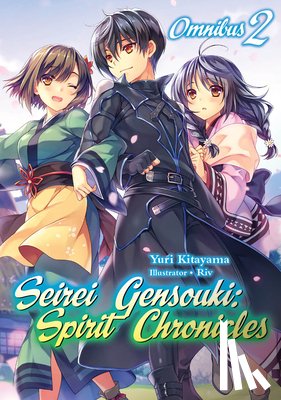 Kitayama, Yuri - Seirei Gensouki: Spirit Chronicles: Omnibus 2