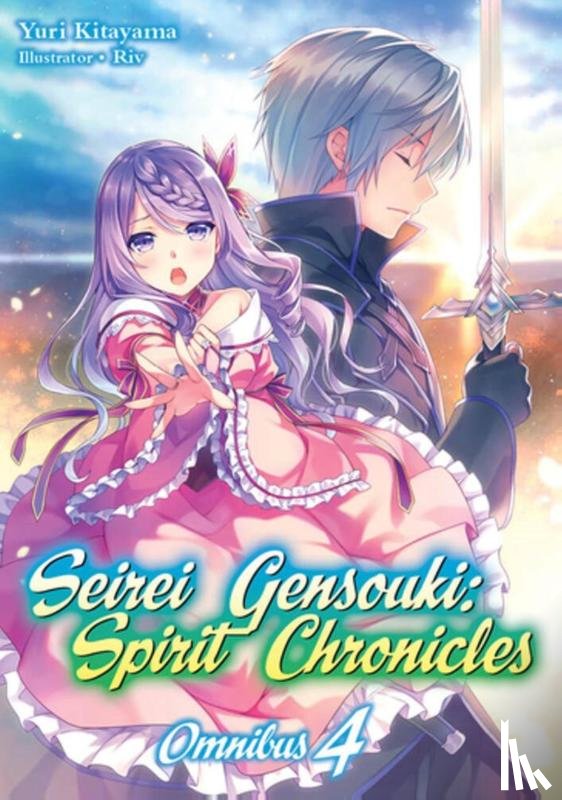 Kitayama, Yuri - Seirei Gensouki: Spirit Chronicles: Omnibus 4