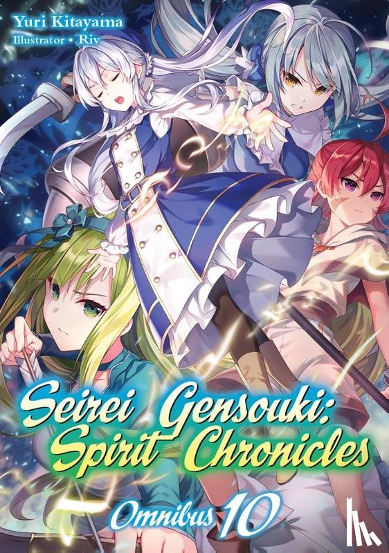 Kitayama, Yuri - Seirei Gensouki: Spirit Chronicles: Omnibus 10