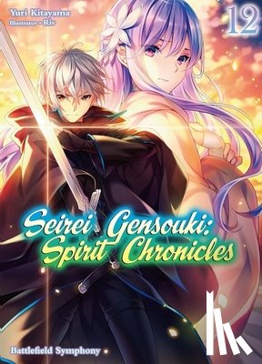 Yuri Kitayama, Yuri - Seirei Gensouki: Spirit Chronicles: Omnibus 12 (Light Novel)