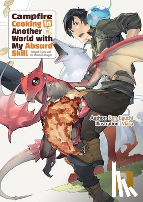 Chen, Kevin, Masa, Eguchi, Ren - Campfire Cooking in Another World With My Absurd Skill: Omnibus 2 (Light Novel)