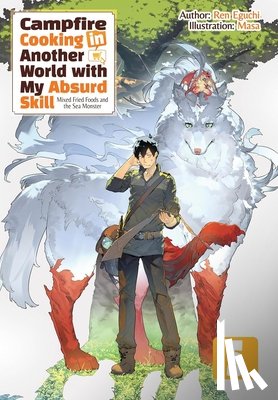 Chen, Kevin, Masa, Eguchi, Ren - Campfire Cooking in Another World With My Absurd Skill: Omnibus 5 (Light Novel)