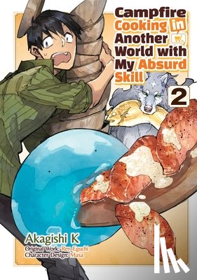 Eguchi, Ren - Campfire Cooking in Another World with My Absurd Skill: Volume 2 (Manga)