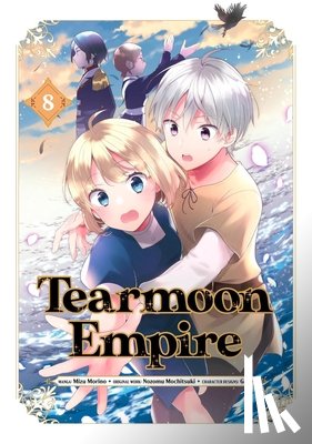 Morino, Mizu, Mochitsuki, Nozomu, Hill, Tristan - Tearmoon Empire (Manga): Volume 8