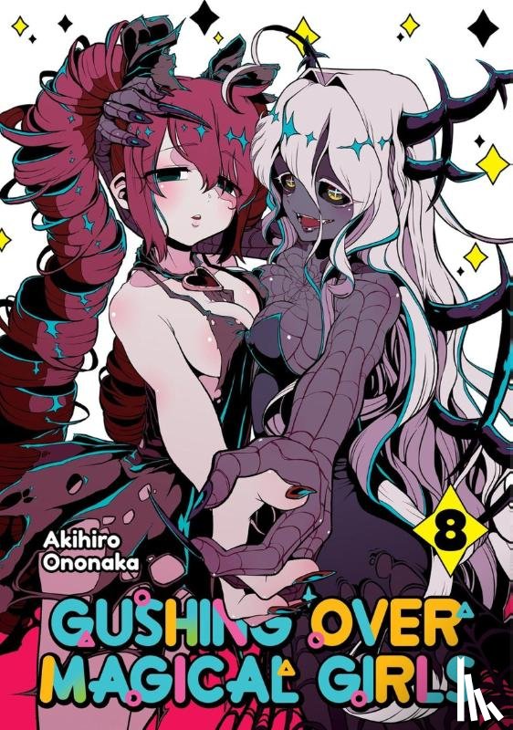 Ononaka, Akihiro, N., Mikey Mikey - Gushing over Magical Girls: Volume 8 (Manga)